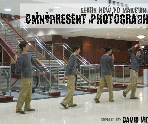 How to Make an Omnipresent Photograph