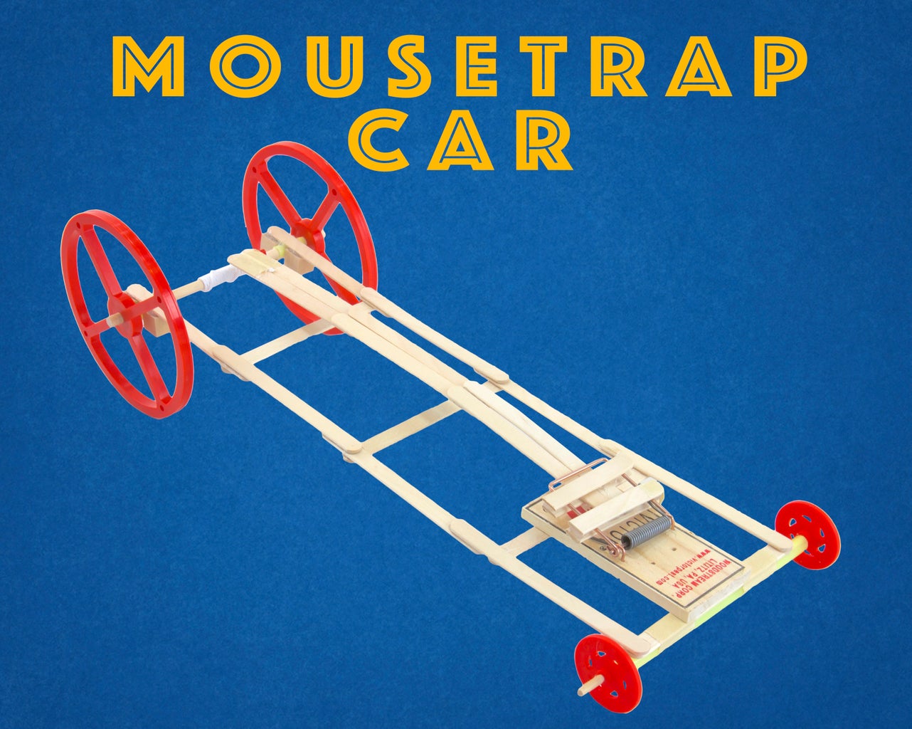 Mousetrap Car - Explained : 11 Steps (With Pictures) - Instructables