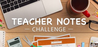 Teacher Notes Challenge