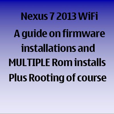 Nexus 7 Wifi 13 Flo Razor Guide To Firmware Installations And Multiple Roms 8 Steps Instructables