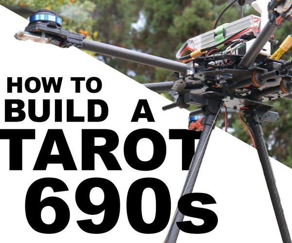 Building a Massive Tarot 690s Hexacopter!