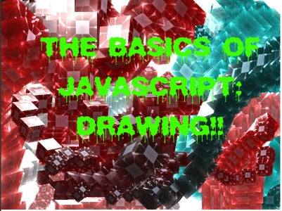The Basics of JavaScript: Drawing : 7 Steps - Instructables