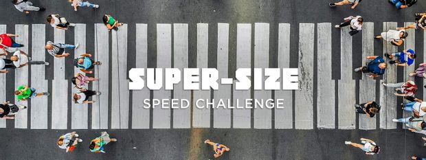 Super-Size Speed Challenge