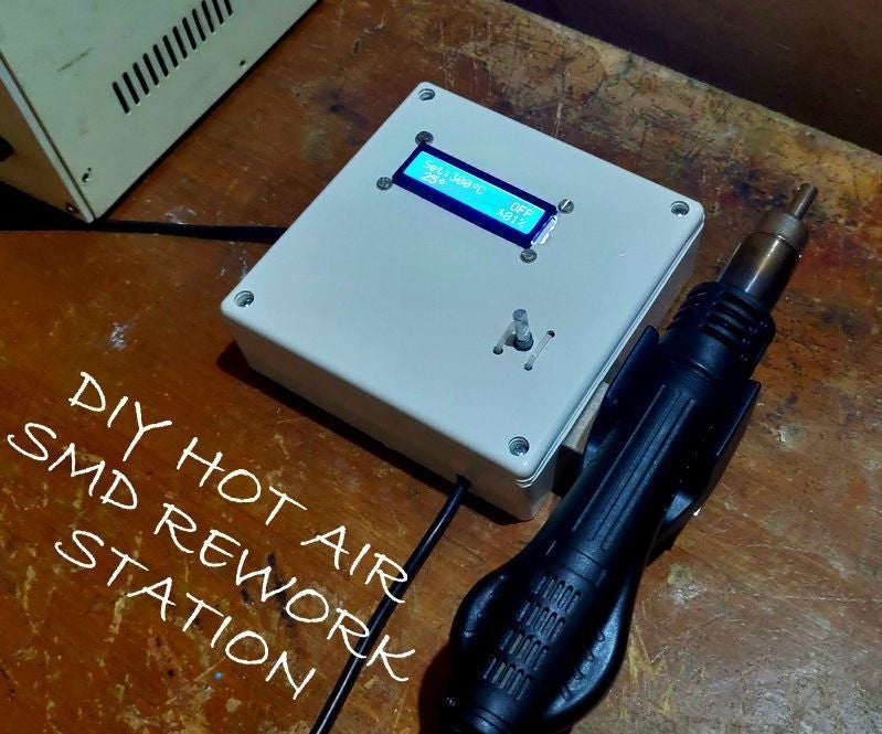 DIY SMD REWORK STATION. 7 Steps Instructables