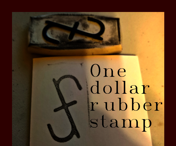One Dollar Rubber Stamp 5 Steps Instructables