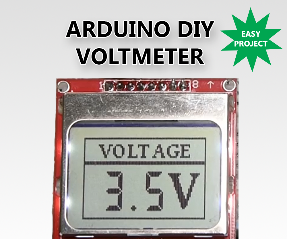 DIY guide for DIY Voltmeter With Arduino and a Nokia 5110 Display with step-by-step instructions