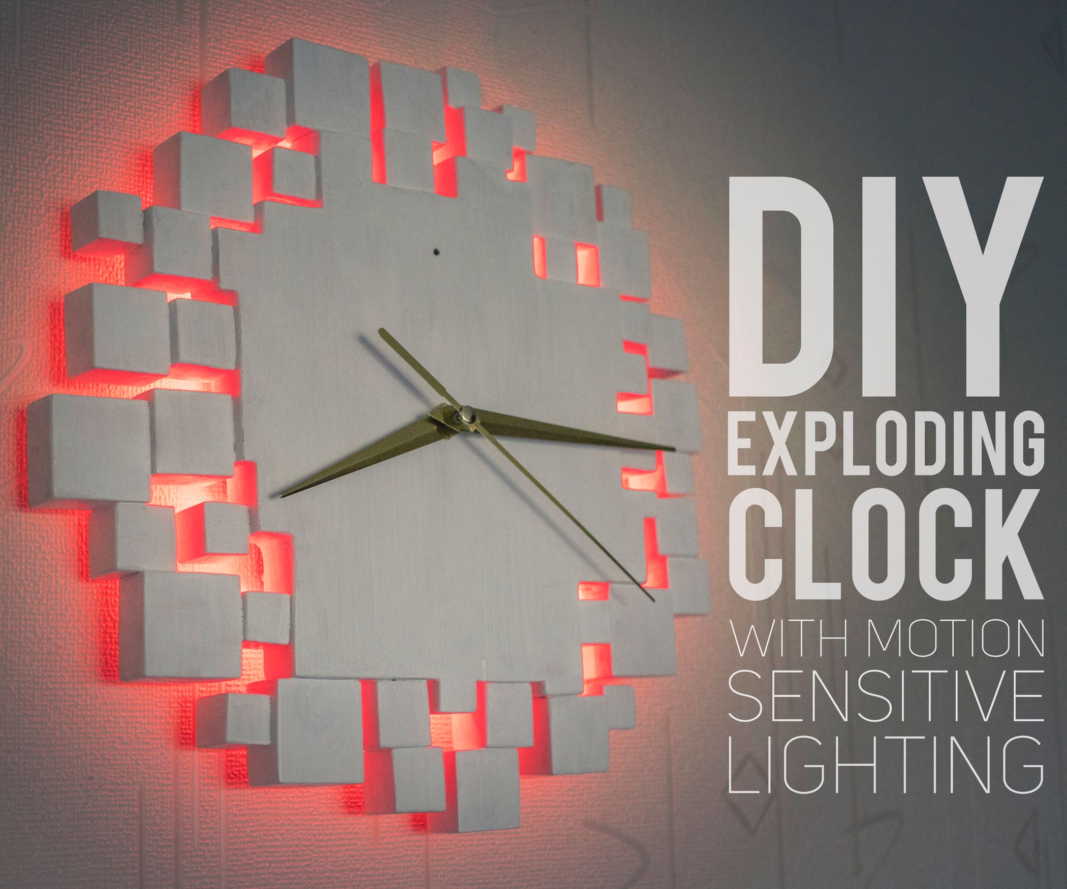 DIY Exploding Wall Clock With Motion Lighting : 20 Steps (with Pictures