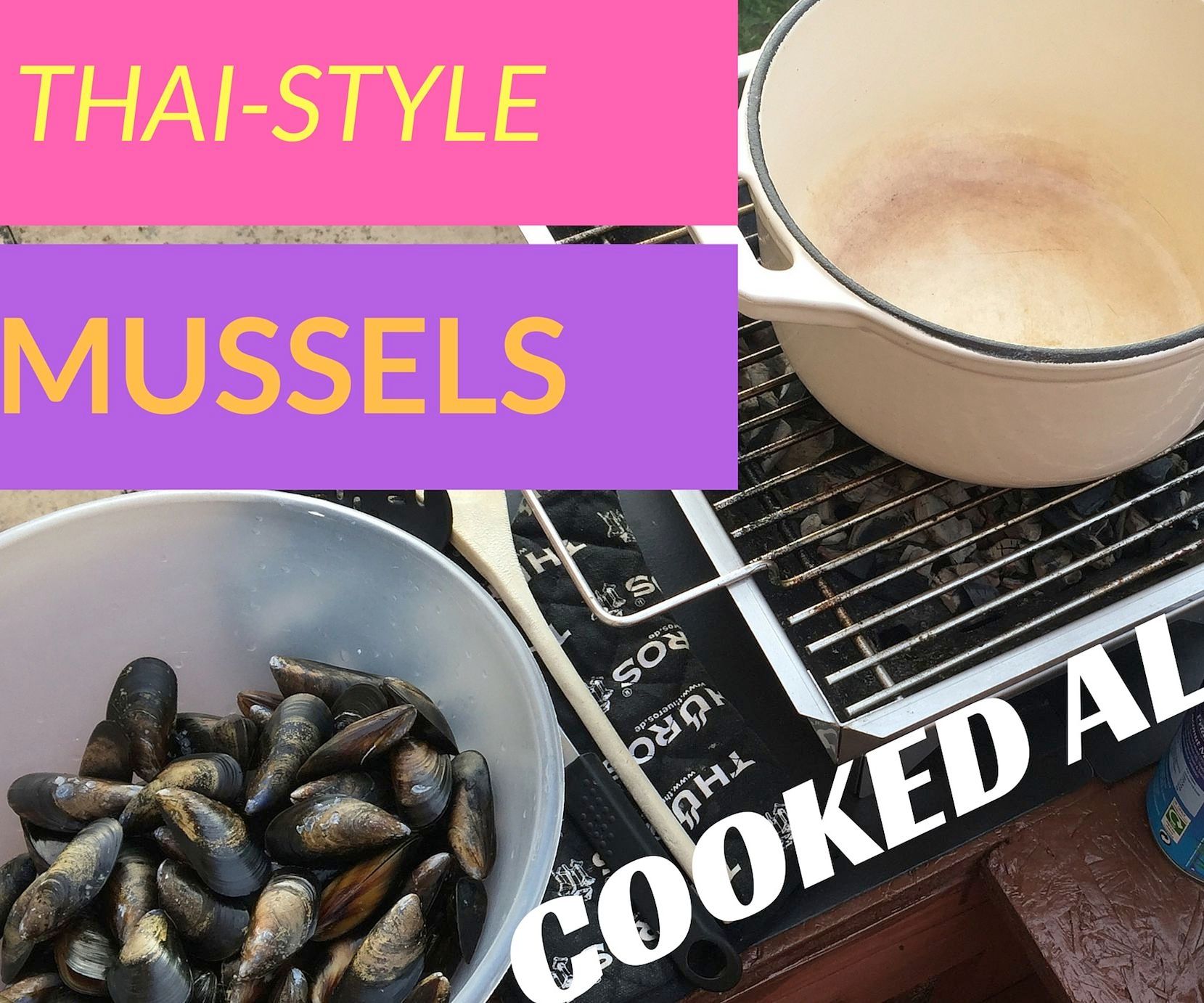 Thai Style Mussels - Cooked Al Fresco