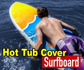 DIY Surfboard From a Hot Tub Cover and Curtains