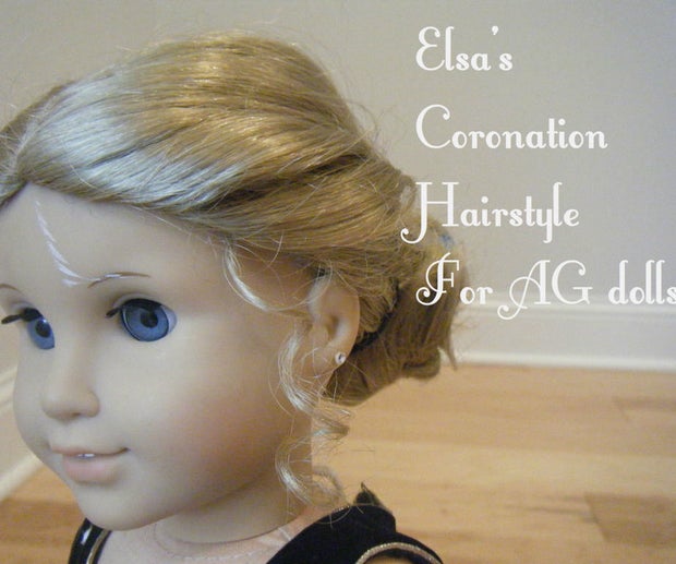 Elsa S Coronation Hairstyle For American Girl Dolls 5 Steps With Pictures Instructables