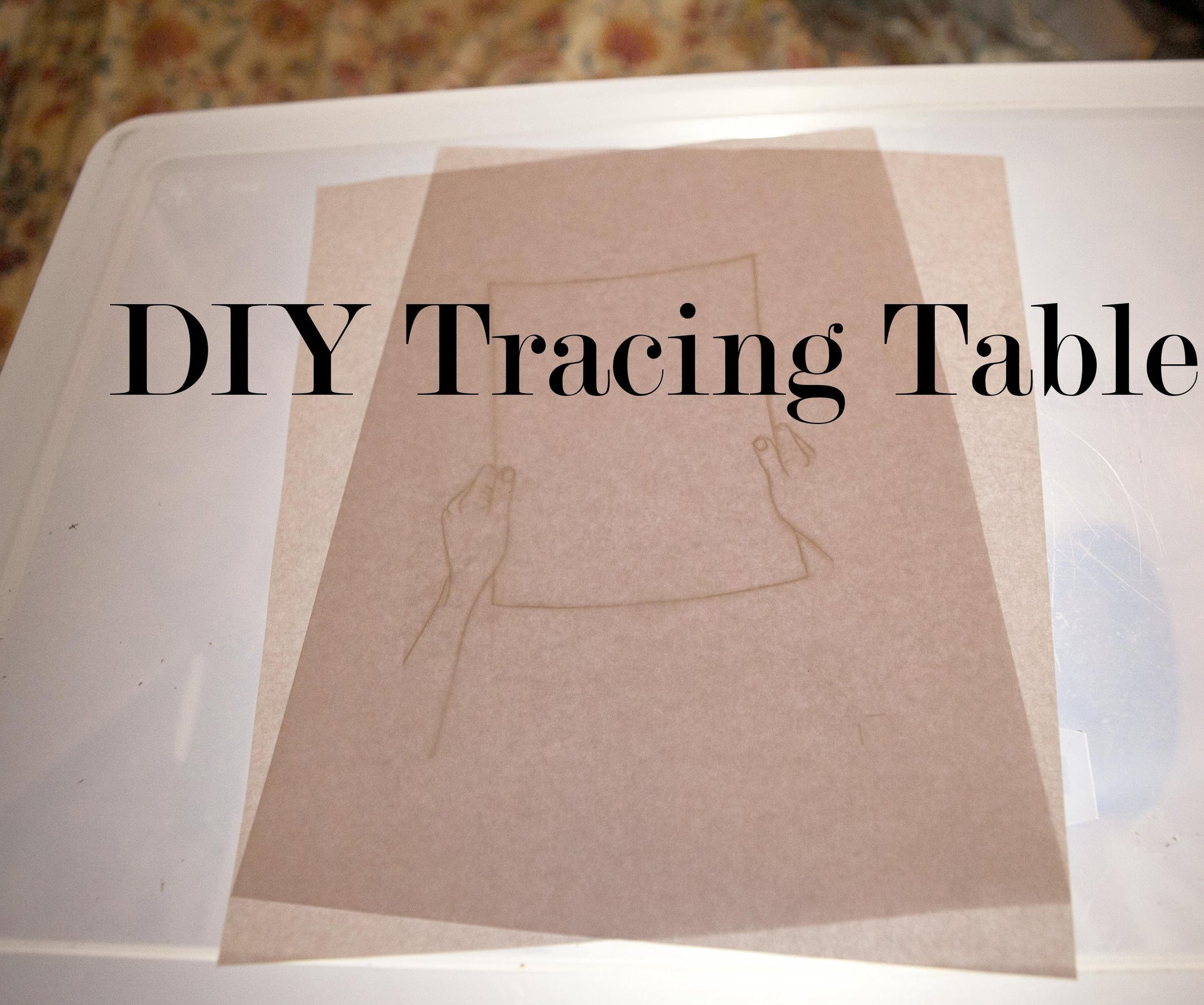 DIY Tracing Table 3 Steps (with Pictures) Instructables