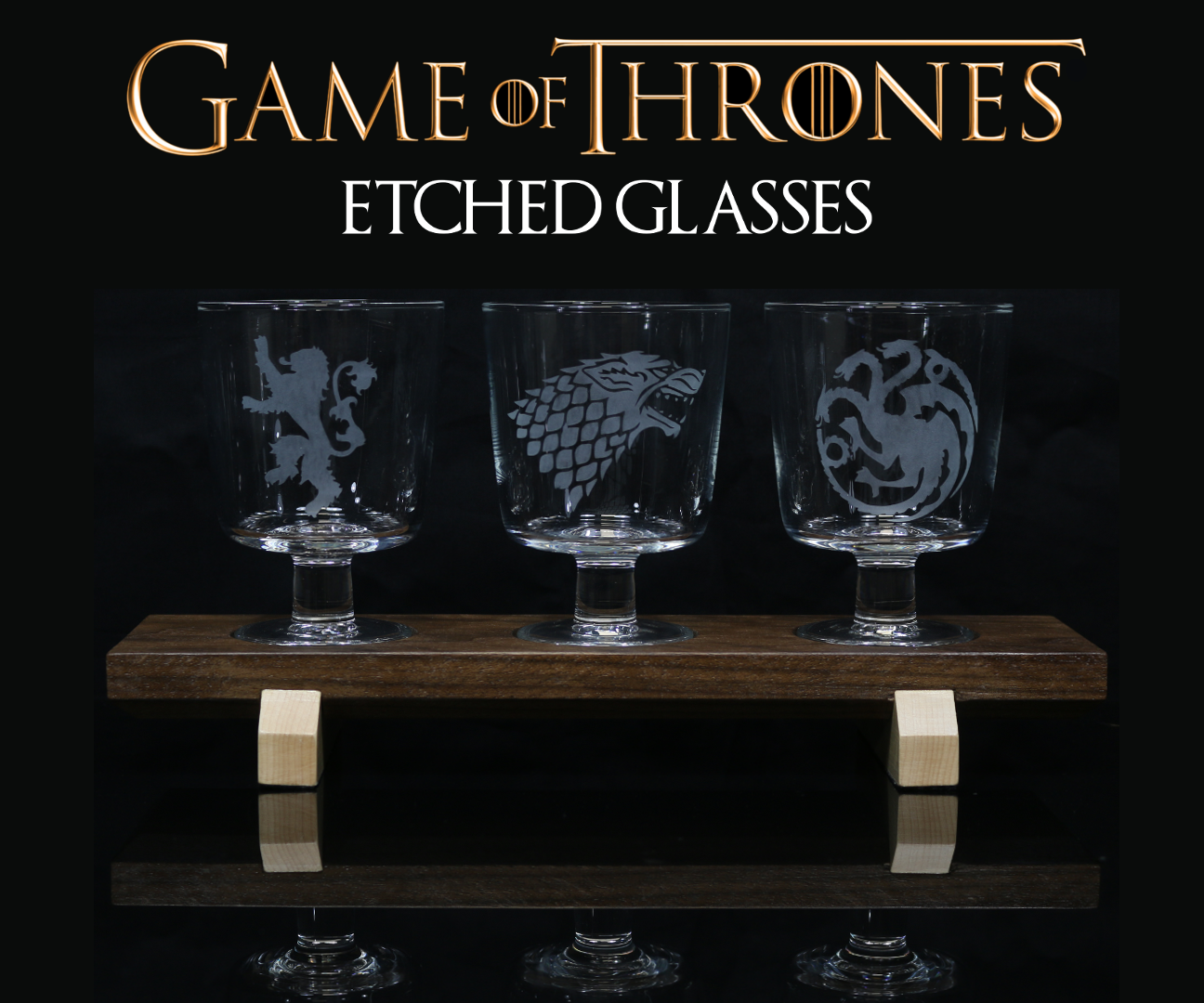 Game of Thrones Etched Glasses With Custom Wooden Stand