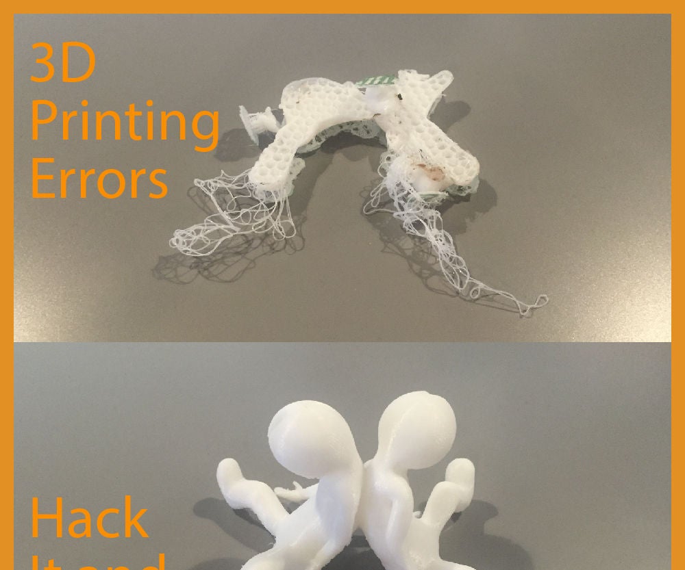 3D Printing Errors ( Just Hack It ) 3 Steps (with Pictures