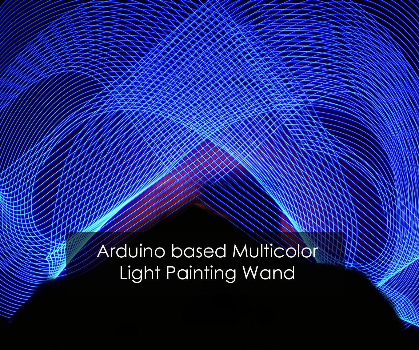 DIY guide for Arduino Based Multi Color Light Painting Wand with step-by-step instructions
