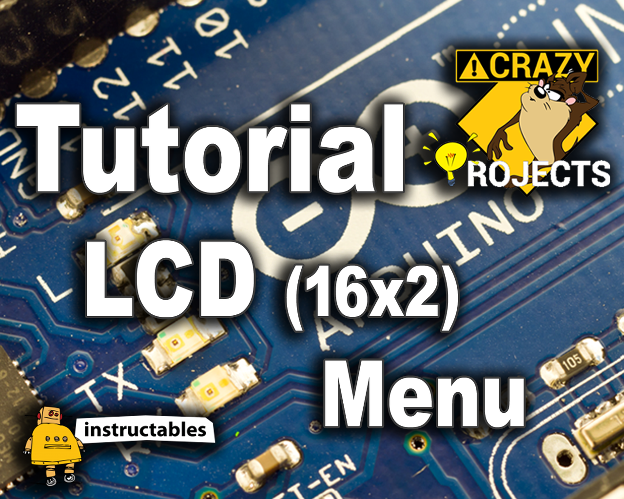 Arduino Tutorial - LDC - Menu - Instructables