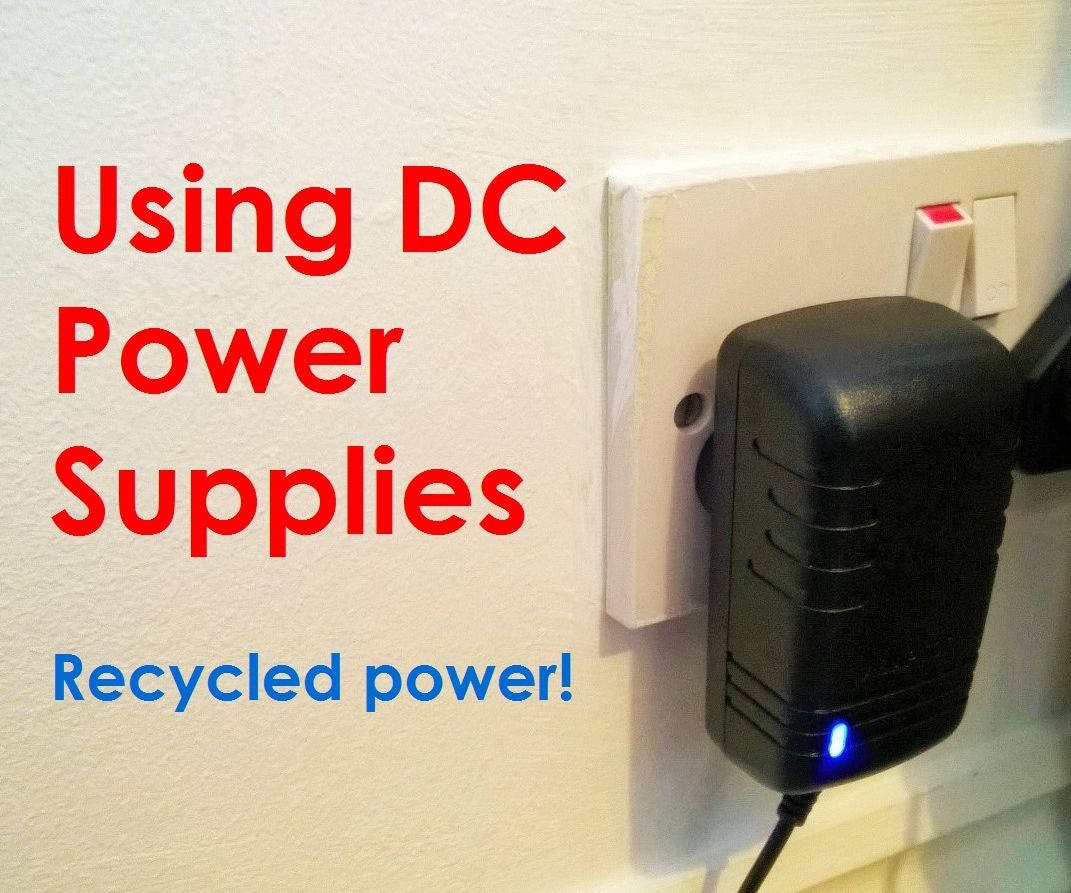 Using DC Power Supplies (+ Recycling!) Instructables