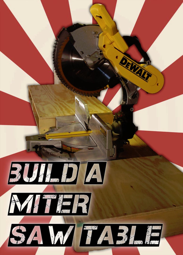 Make an Easy Miter Saw Table 3 Steps (with Pictures) Instructables