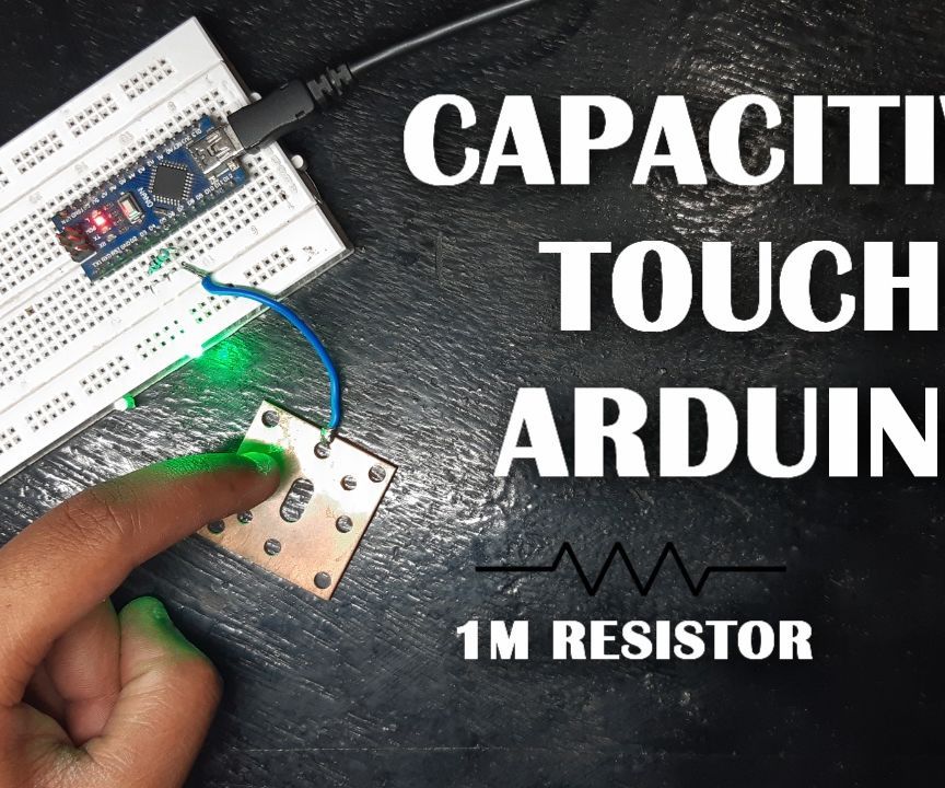 DIY guide for Arduino Capacitive Touch Setup with step-by-step instructions
