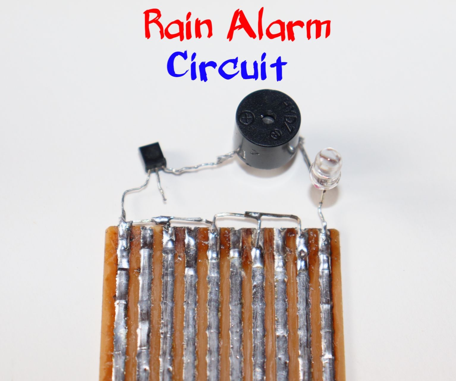 How to Make Rain Alarm Circuit Using BC547 Transistor 10 Steps