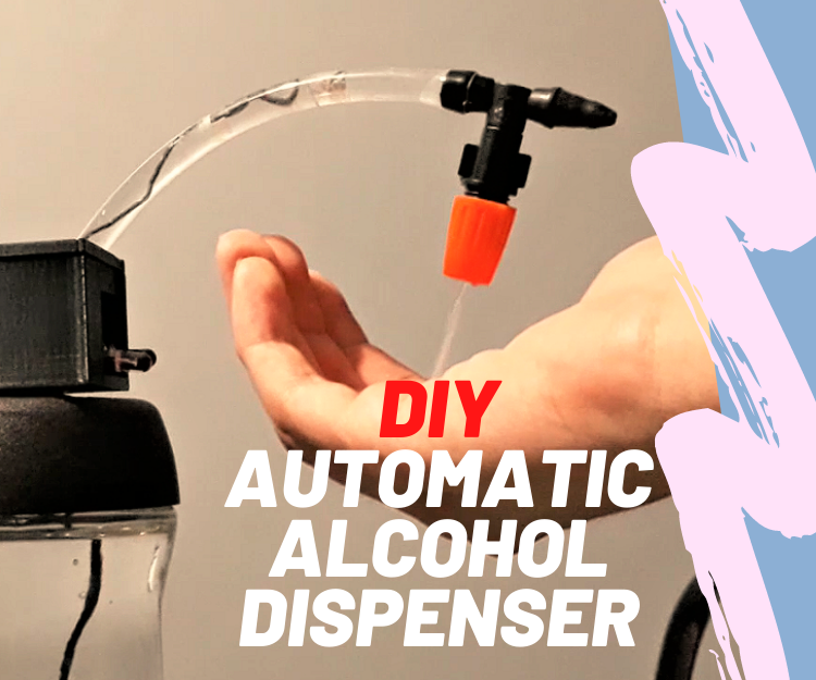 The 5 Automatic Alcohol Dispenser 9 Steps (with Pictures