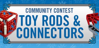 Community Contest: Toy Rods and Connectors