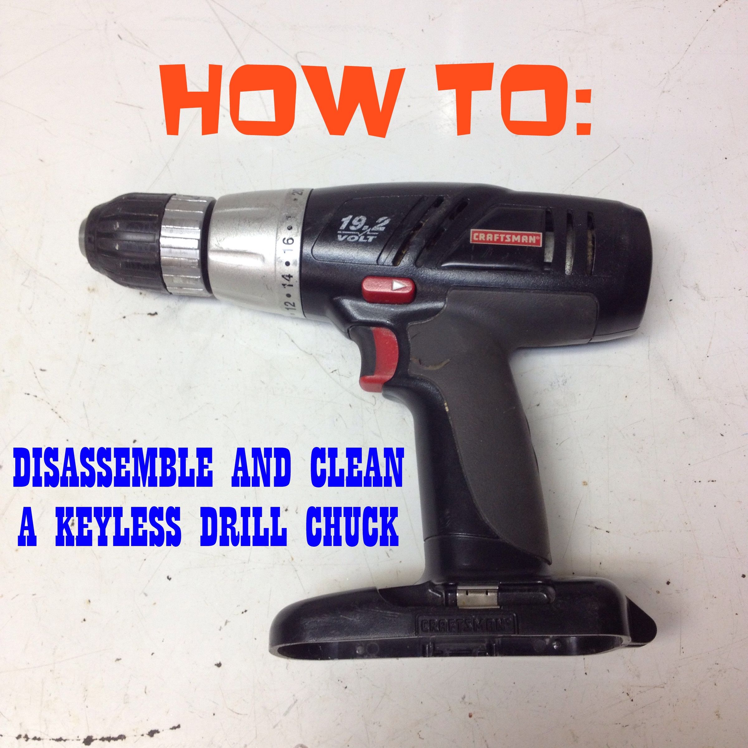 Disassemble a Keyless Drill Chuck 