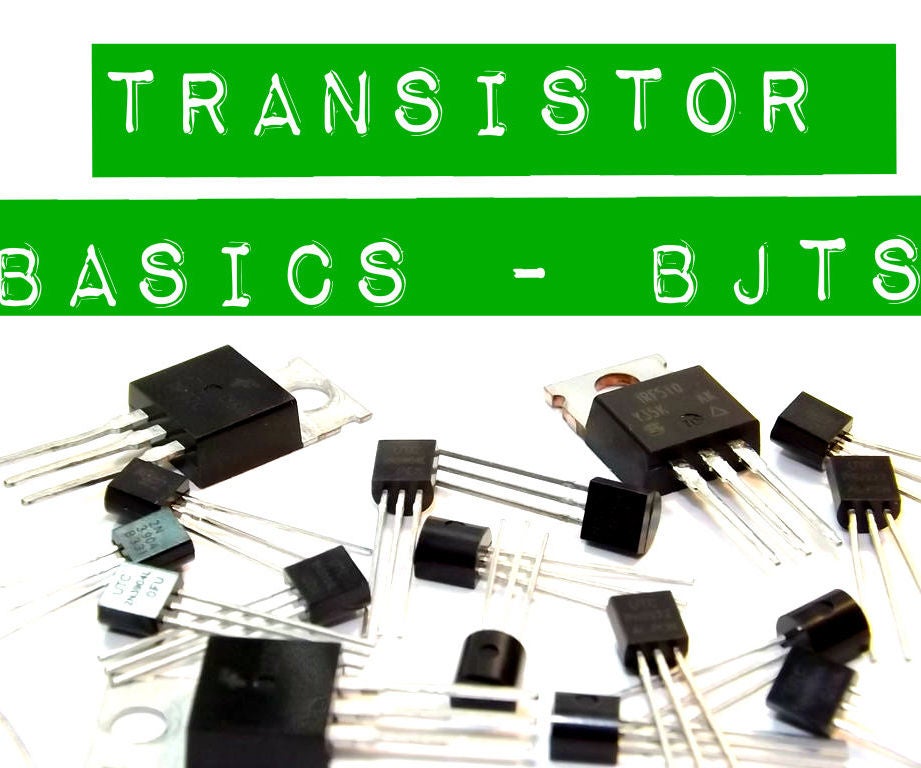 Transistor Basics BJTs 7 Steps Instructables