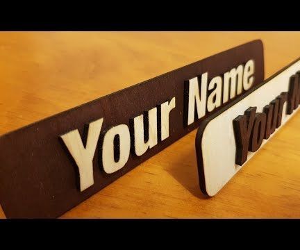 DIY guide for K40 Laser - How to Make Desk Name Plates with step-by-step instructions