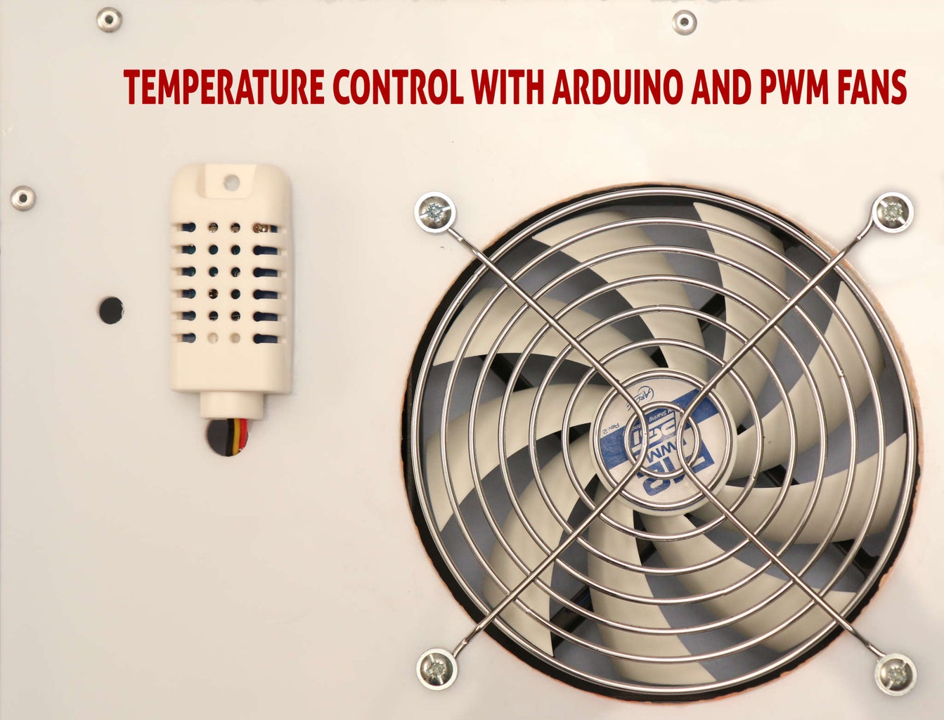 Temperature Control With Arduino and PWM Fans : 6 Steps (with Pictures ...