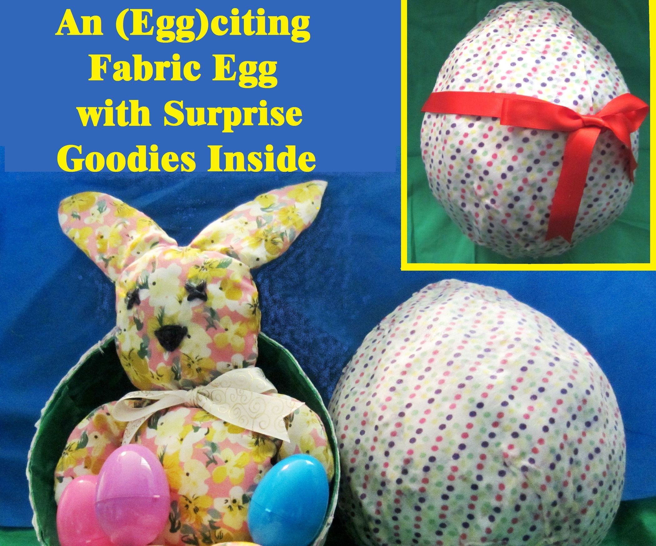 An (EGG)citing Fabric Egg With Surprise Goodies Inside 4 Steps