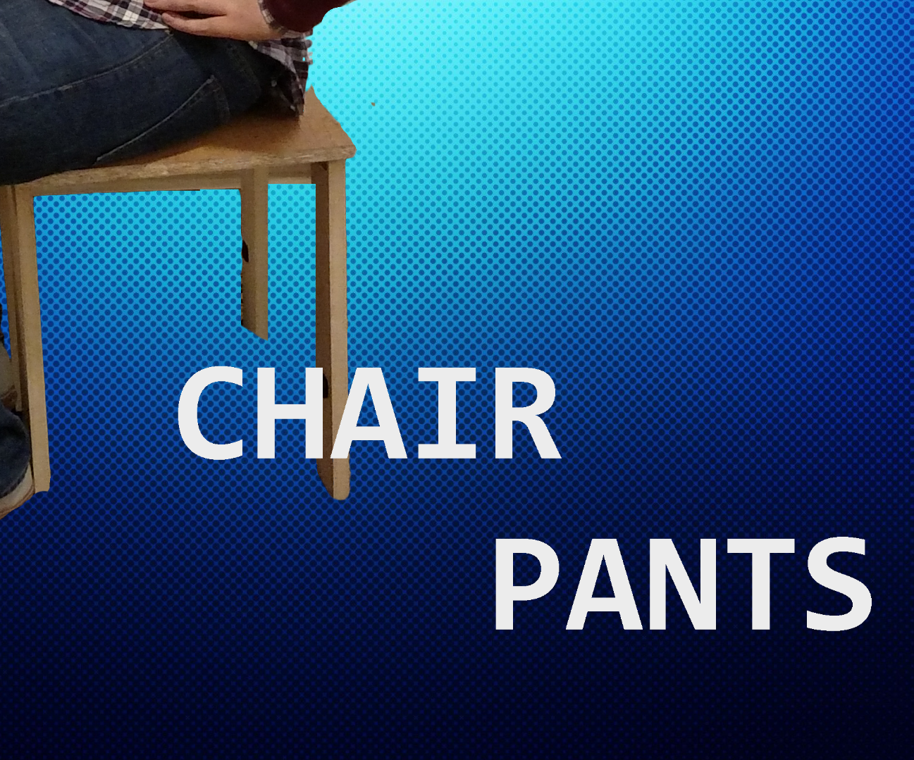 Chair Pants 8 Steps Instructables