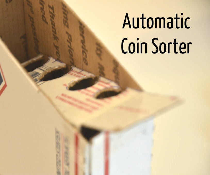 Automatic Coin Sorter 5 Steps (with Pictures) Instructables