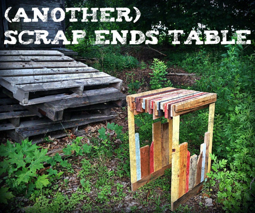 (Another) Scrap Ends Table 6 Steps (with Pictures) Instructables