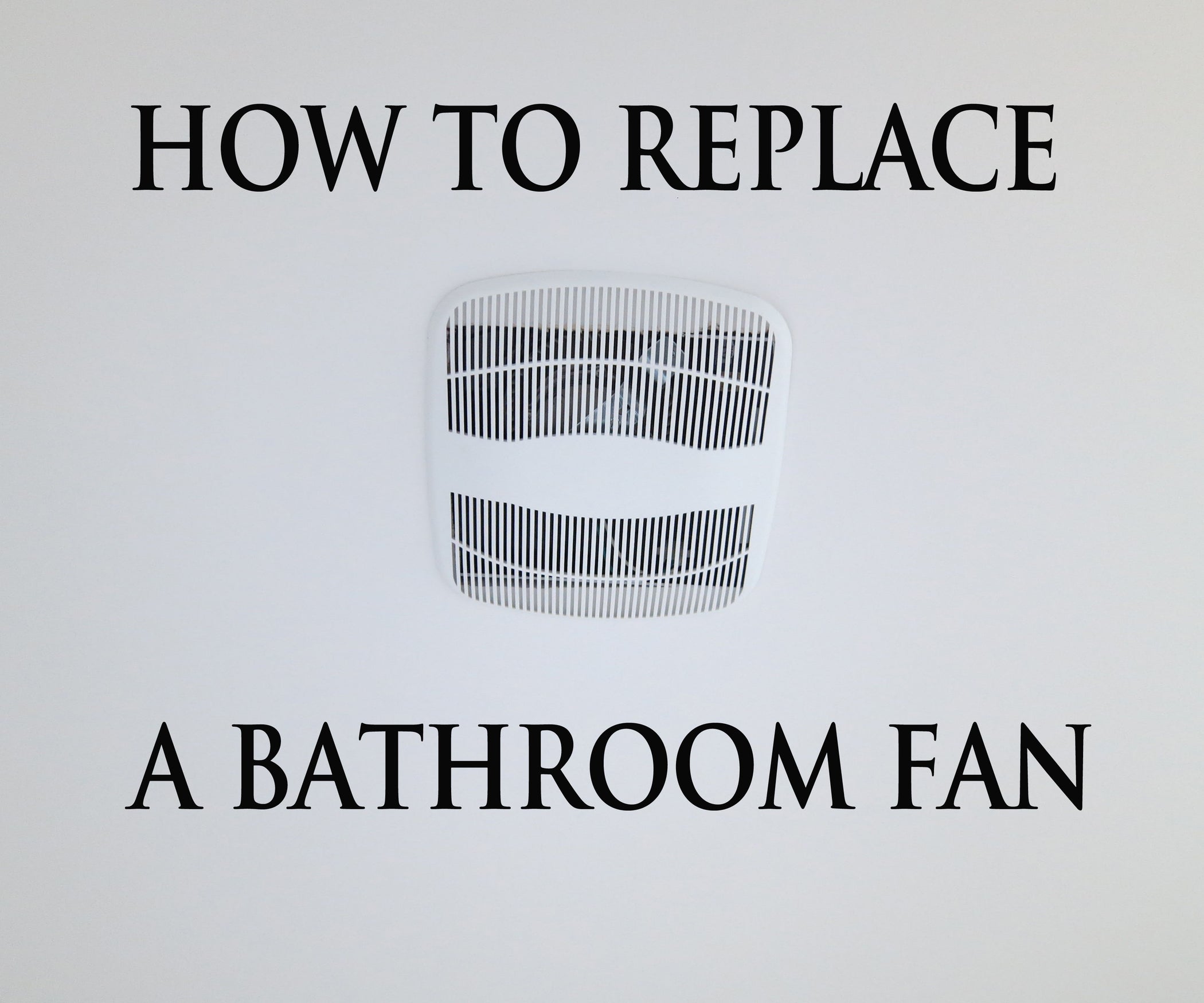 How to Replace a Bathroom Exhaust Fan 12 Steps (with Pictures) Instructables