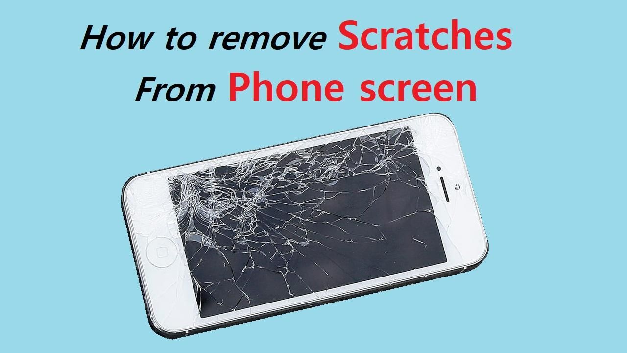 Remove Scratches From Smartphone Screen 5 Steps Instructables