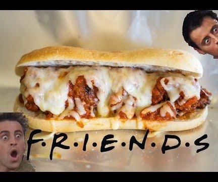 Joey's Meatball Sub (from Friends)