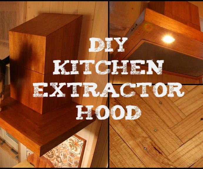 DIY Kitchen Extractor Hood 8 Steps (with Pictures) Instructables
