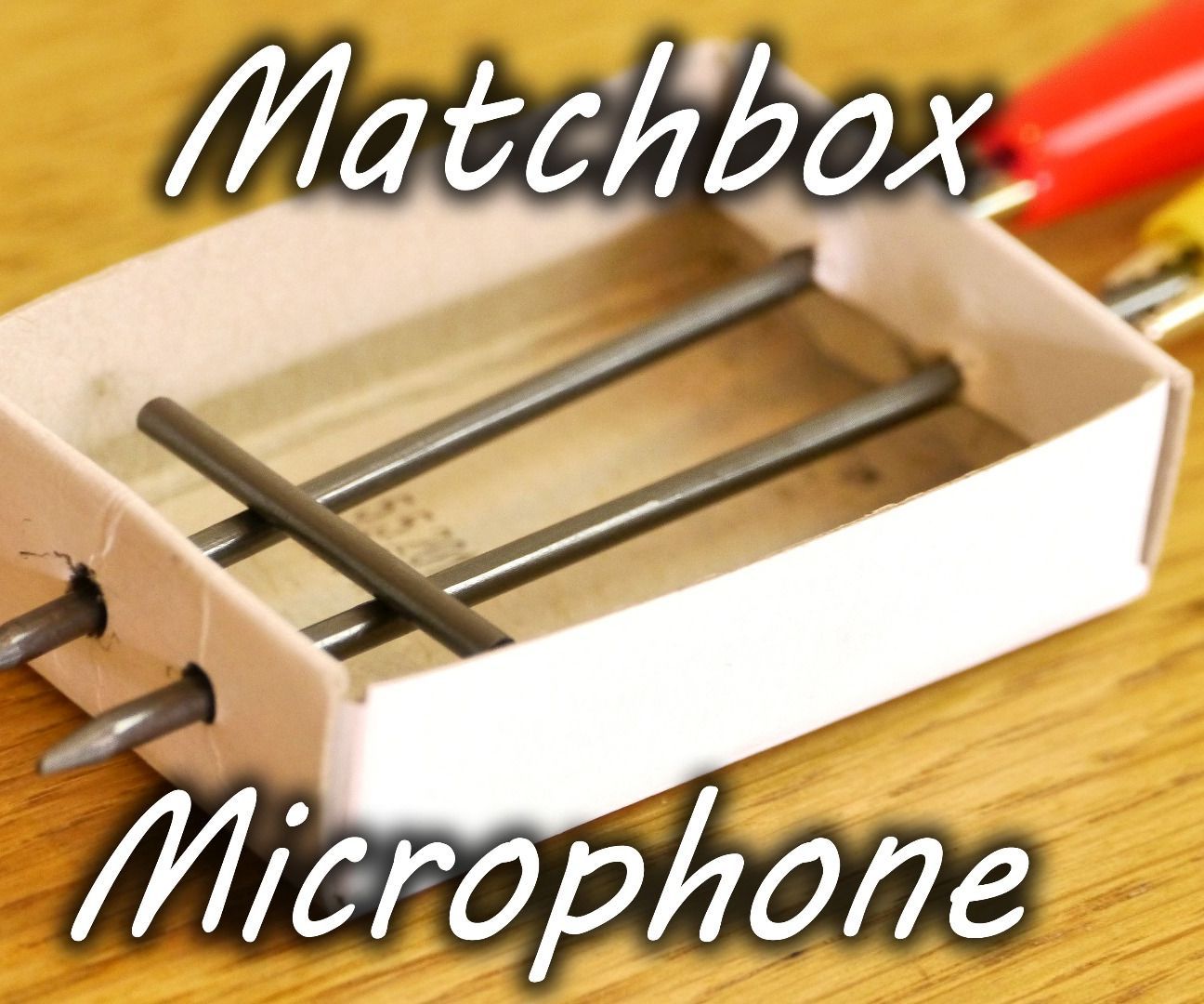 Matchbox Microphone