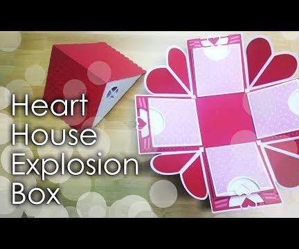 heart house explosion box 19 steps instructables