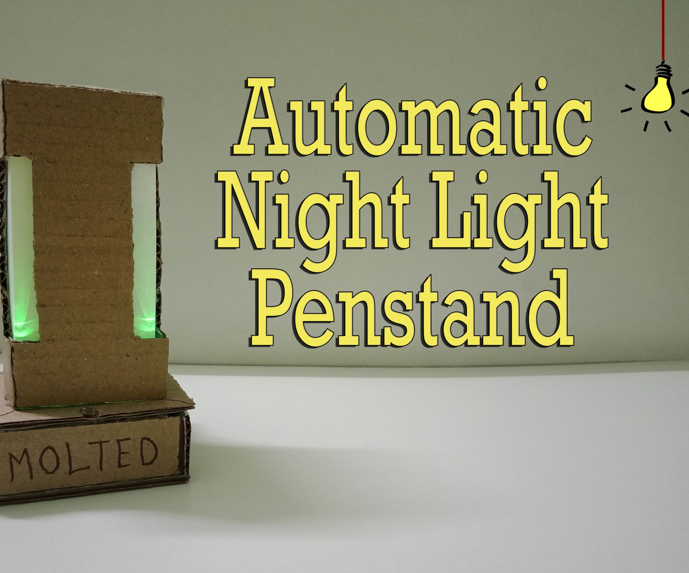 DIY guide for Automatic Night Light Penstand || DIY with step-by-step instructions