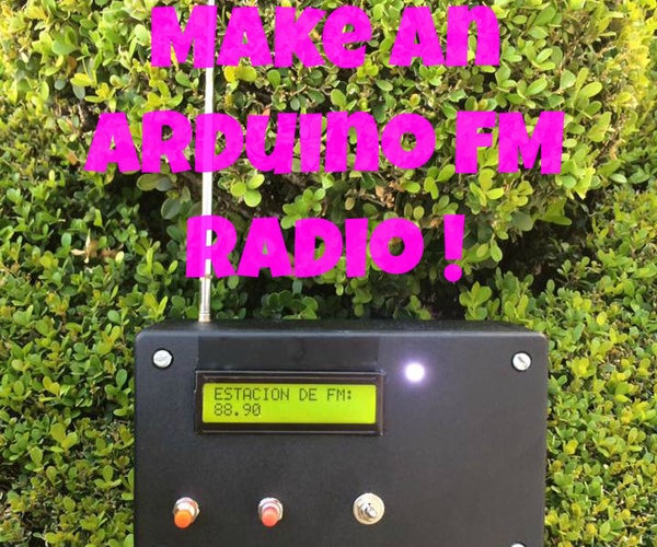 Make an Arduino FM Radio! (using TEA5767)