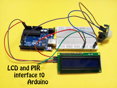 PIR Sensor and LCD Interface to Arduino : 5 Steps (with Pictures ...