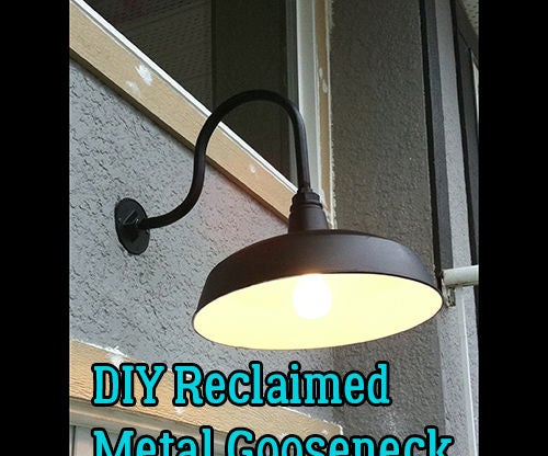 DIY Metal Gooseneck Exterior Barn Lamp 8 Steps