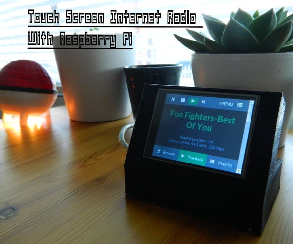 Touchscreen Internet Radio, Raspberry