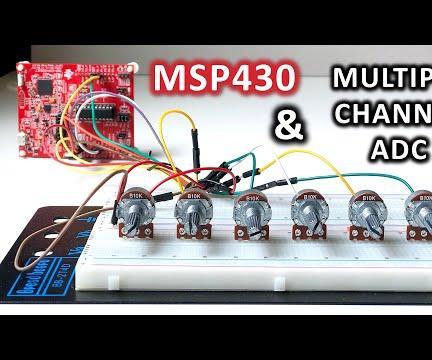 Multiple Channel ADC With MSP430 - Instructables